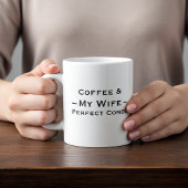 Typography Mug Design – Coffee & My Wife Grote Koffiekop