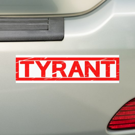 Tyranniekeur Bumpersticker (Op auto)