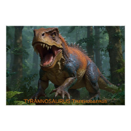 Tyrannosaurus Fun Ecology Perfect Poster