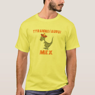 Tyrannosaurus Mex T-shirt