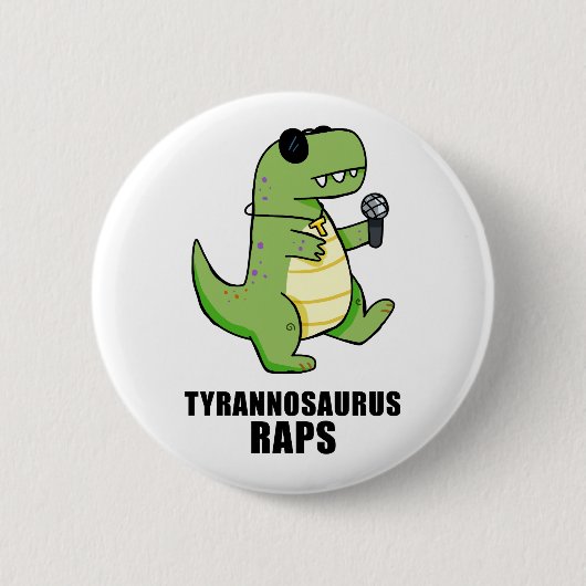 Tyrannosaurus Rap T-Rex Music Pun Button Pin (Voorkant)