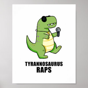 Tyrannosaurus Rap T-Rex Music Pun Poster