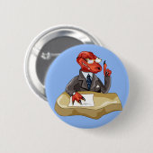Tyrannosaurus rex baas zit aan een bureau. 2 ronde button 5,7 cm (Voorkant /achterkant)