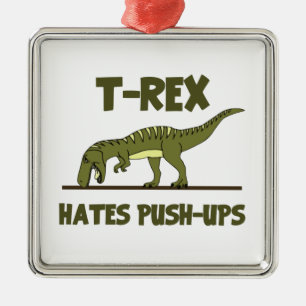 Tyrannosaurus Rex Dinosaur Hates Push Ups Metalen Ornament