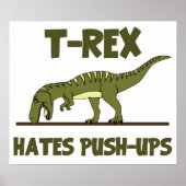 Tyrannosaurus Rex Dinosaur Hates Push Ups Poster (Voorkant)