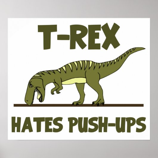Tyrannosaurus Rex Dinosaur Hates Push Ups Poster (Voorkant)
