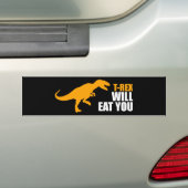 Tyrannosaurus Rex zal je eten Bumpersticker (Op auto)