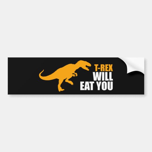 Tyrannosaurus Rex zal je eten Bumpersticker (Voorkant)