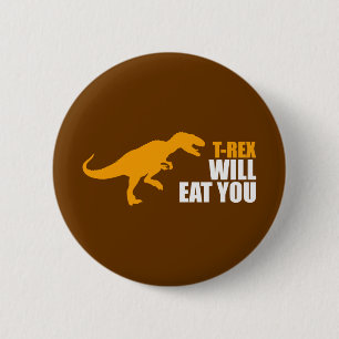 Tyrannosaurus Rex zal je eten Ronde Button 5,7 Cm