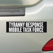 Tyranny Response Task Force Bumpersticker (Op auto)