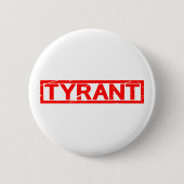 Tyrant Stamp Ronde Button 5,7 Cm (Voorkant)
