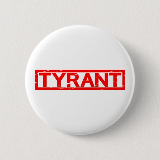 Tyrant Stamp Ronde Button 5,7 Cm (Voorkant)