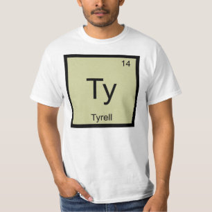 Tyrell Name Chemistry Element Periodic Table T-shirt