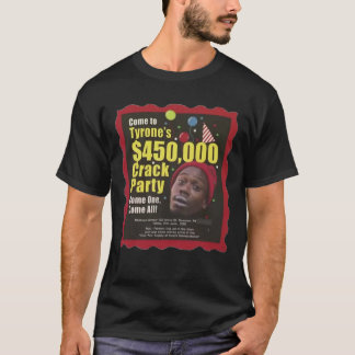 Tyrone Biggums $450000 Crack Party Dave Chappelle T-shirt