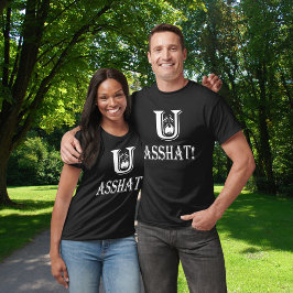 U Asshat White Font Insult Unisex T-shirt