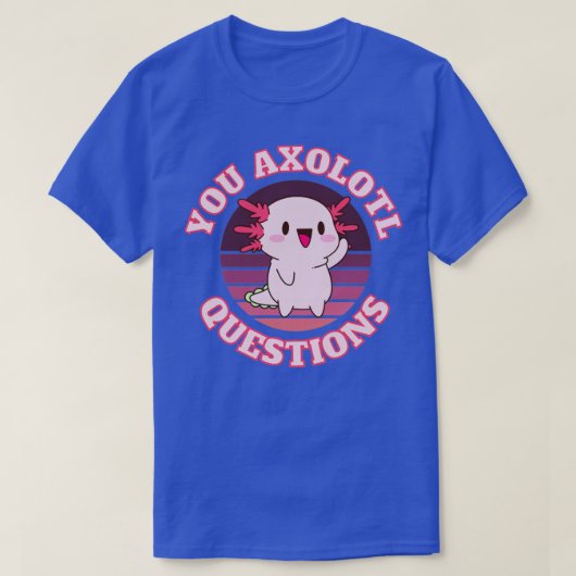 U axolotl vragen2 t-shirt (Design voorkant)