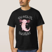 U axolotl vragen t-shirt (Voorkant)