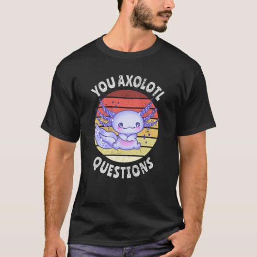 U axolotl vragen t-shirt (Voorkant)