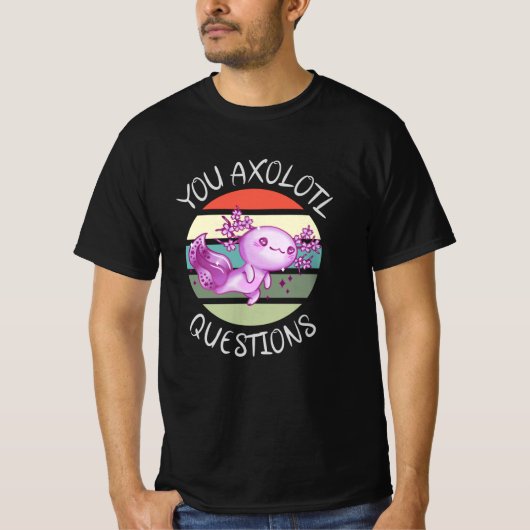 U axolotl vragen t-shirt (Voorkant)