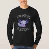 U axolotl vragen t-shirt (Voorkant)
