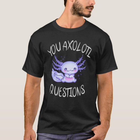U axolotl vragen t-shirt (Voorkant)