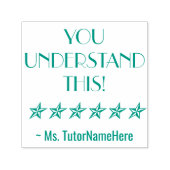 "U BEGRIJPT DIT!" + Naam van de Aangepaste aanspre Zelfinktende Stempel (Design)