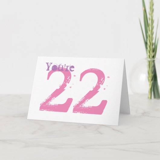 U bent 22, grote paarse & roze tekst op wit kaart (Voorkant)