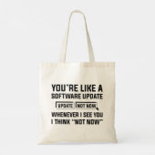 U bent als een Update van de Software Tote Bag (Achterkant)
