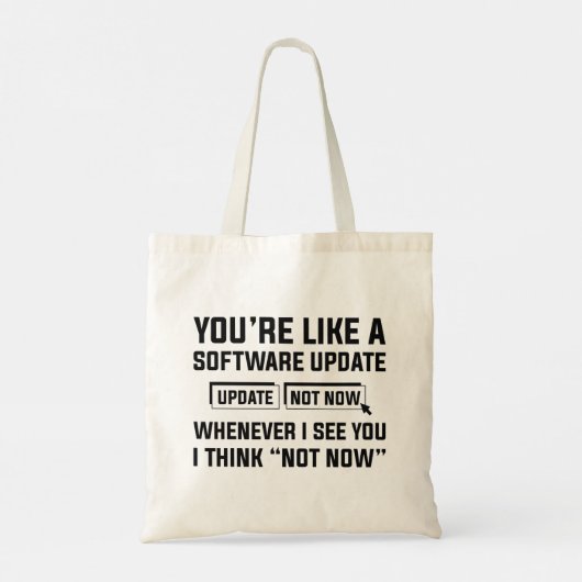 U bent als een Update van de Software Tote Bag (Achterkant)