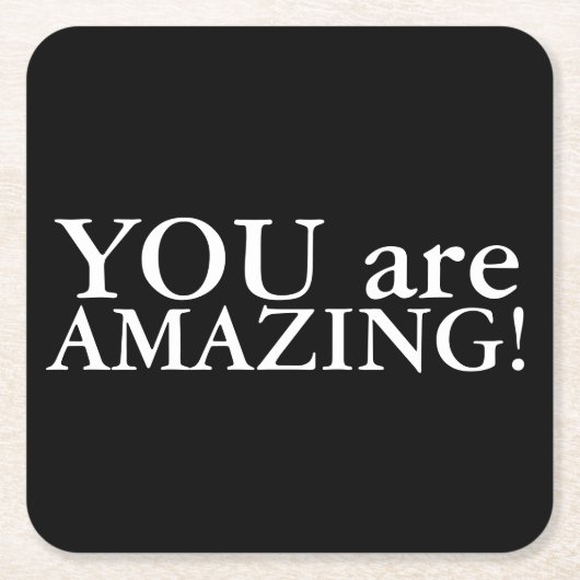 U bent AMAZING Black and White Onderzetters (Voorkant)