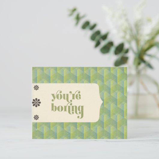 U bent Boring Briefkaart (Staand voorkant)