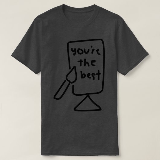 u bent de beste t-shirt (Design voorkant)