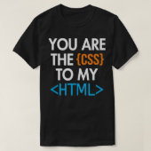 U bent de CSS van mijn HTML Coder Engineer Softwar T-shirt (Design voorkant)