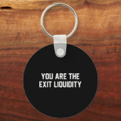 U bent de exit liquiditeit Blockchain Crypto Inves Sleutelhanger (Voorkant)
