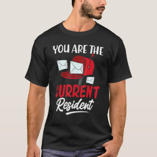 U bent de huidige inwoner van de post-ca t-shirt