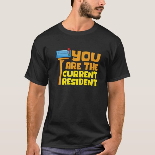U bent de huidige postarbeider t-shirt (Voorkant)