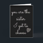 U BENT DE "SISTER" DIE IK KIES KAART<br><div class="desc">DIT IS EEN PERFECTKAART VOOR DIE PERSOON IN JE LEVEN BETEKENT "DE WERELD VOOR U"!!!!! HEB EEN GROTE DAG EN BEDANKT ZO VEEL OM TE STOPPEN MET 1 VAN MIJN 8 STORES!!!</div>
