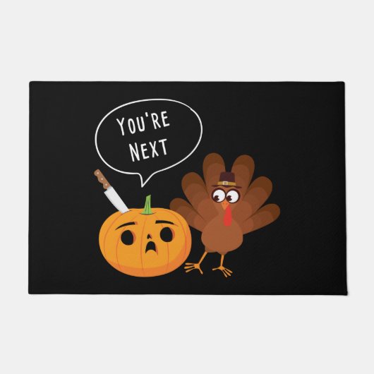 U bent de volgende Funny Pumpkin Thanksgiving Turk Deurmat (Voorkant)