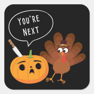 U bent de volgende Funny Pumpkin Thanksgiving Turk Vierkante Sticker