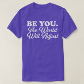 u bent de wereld die zich zal aanpassen t-shirt (Design voorkant)