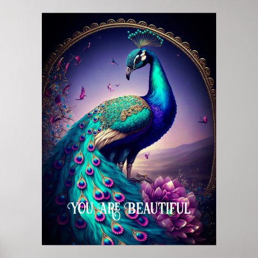 U bent een mooi Inspirerend citaat van Peacock Poster (Voorkant)