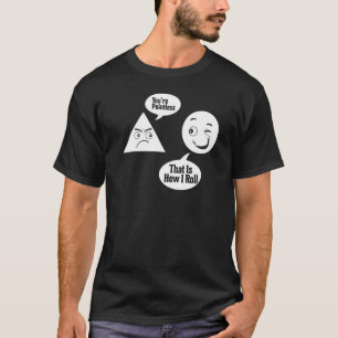 U bent een puntloze driehoek rond Funny Wiskunde T T-shirt