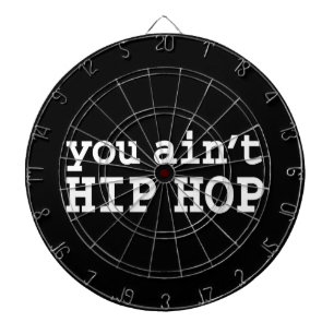 U bent geen HIP HOP Dartbord