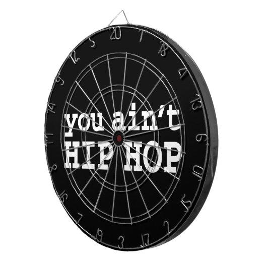 U bent geen HIP HOP Dartbord (Voorkant Rechts)