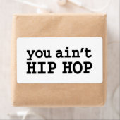 U bent geen HIP HOP Etiket (Insitu)