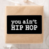 U bent geen HIP HOP Etiket (Insitu)