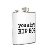 U bent geen HIP HOP Heupfles (Rechts)
