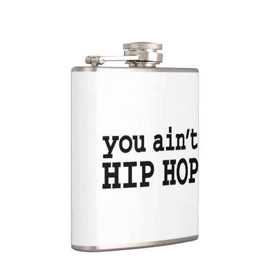 U bent geen HIP HOP Heupfles (Rechts)