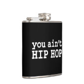 U bent geen HIP HOP Heupfles (Rechts)