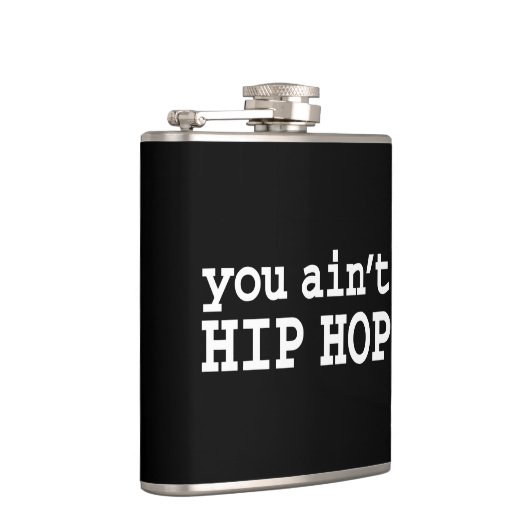 U bent geen HIP HOP Heupfles (Rechts)